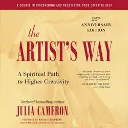The Artist’s Way: A Spiritual Path to Higher Creativity