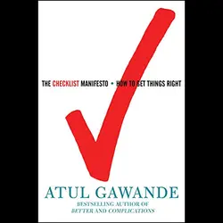 The Checklist Manifesto: How to Get Things Right