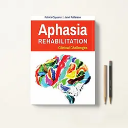 توانبخشی آفازی Aphasia Rehabilitation: Clinical Challenges