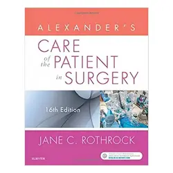 کتاب مراقبت از بیمار در جراحی الکساندر ۲۰۱۹ | Alexander’s Care of the Patient in Surgery 16th Edition