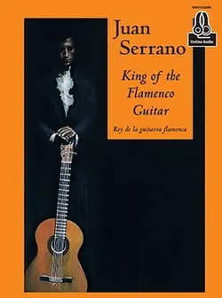 کتاب King Of The Flamenco Guitar از Juan Serrano