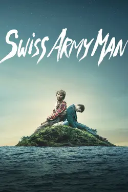 فیلم Swiss Army Man