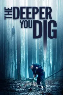 فیلم The Deeper You Dig