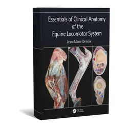 Essentials of Clinical Anatomy of the Equine Locomotor Systemملزومات آناتومی بالینی سیستم حرکتی اسب