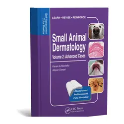 Small Animal Dermatology, Advanced Cases: Self-Assessment Color Reviewکتاب درماتولوژی حیوانات کوچک، موارد پیشرفته: بررسی رنگ خود ارزیابی
