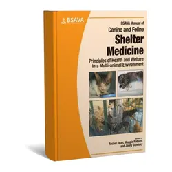 BSAVA Manual of Canine and Feline Shelter Medicine: Principles of Health and Welfare in a Multi-animal Environmentکتابچه راهنمای پزشکی پناهگاه سگ و گربه سانان اصول بهداشت و رفاه در یک محیط چند حیوانی
BSAVA