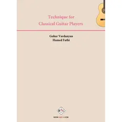 تکنیک برای نوازندگان گیتار کلاسیک - فروشگاه اینترنتی رادوین ملودی