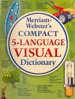 دانلود کتاب Merriam-Webster's Compact 5-Language Visual Dictionary (English, Spanish, French, German and Italian) [Multilingual&nbsp;ed.]