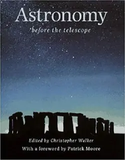 دانلود کتاب Astronomy Before the Telescope [1&nbsp;ed.]