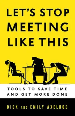 دانلود کتاب Let's Stop Meeting Like This : Tools to Save Time and Get More Done ویرایش 1