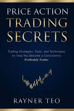دانلود کتاب Price Action Trading Secrets: Trading Strategies, Tools, and Techniques to Help You Become a Consistently Profitable Trader
