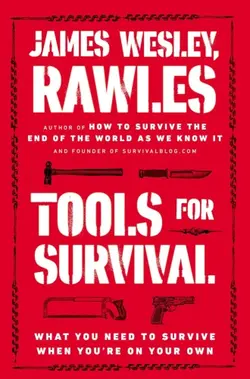 دانلود کتاب Tools for survival : what you need to survive when you're on your own 2014