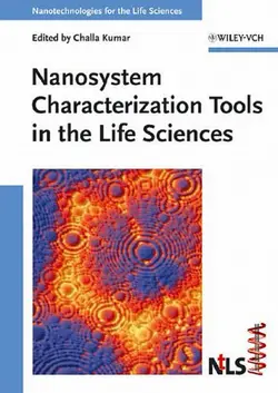 دانلود کتاب Nanosystem Characterization Tools in the Life Sciences (Nanotechnologies for the Life Sciences) ویرایش 1