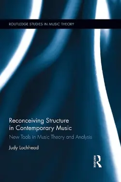 دانلود کتاب Reconceiving Structure in Contemporary Music: New Tools in Music Theory and Analysis 2015