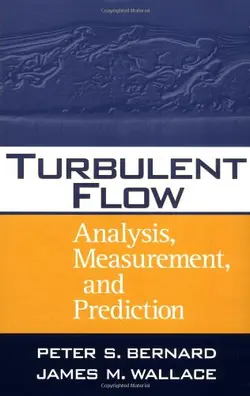 دانلود کتاب Turbulent Flow: Analysis, Measurement, and Prediction 1st