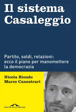 دانلود کتاب Il sistema Casaleggio. Partito, soldi, relazioni: ecco il piano per manomettere la democrazia 2019