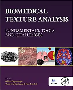 دانلود کتاب Biomedical Texture Analysis: Fundamentals, Tools and Challenges 2017