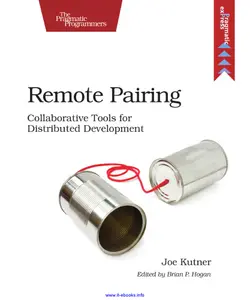 دانلود کتاب Remote Pairing: Collaborative Tools for Distributed Development 2013