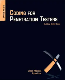 دانلود کتاب Coding for Penetration Testers: Building Better Tools ویرایش 1