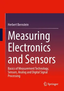 دانلود کتاب Measuring Electronics and Sensors: Basics of Measurement Technology, Sensors, Analog and Digital Signal Processing [1st ed. 2022]