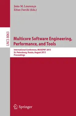 دانلود کتاب Multicore Software Engineering, Performance, and Tools: International Conference, MUSEPAT 2013, St. Petersburg, Russia, August 19-20, 2013. Proceedings ویرایش 1