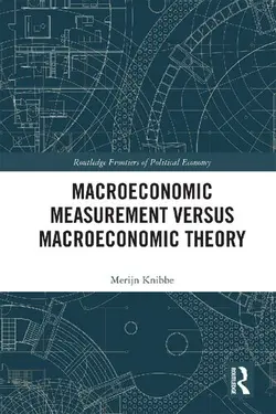 دانلود کتاب Macroeconomic Measurement Versus Macroeconomic Theory (Routledge Frontiers of Political Economy) ویرایش 1