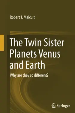 دانلود کتاب The Twin Sister Planets Venus and Earth: Why are they so different? ویرایش 1