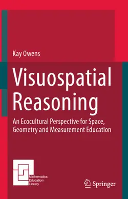 دانلود کتاب Visuospatial Reasoning: An Ecocultural Perspective for Space, Geometry and Measurement Education ویرایش 1