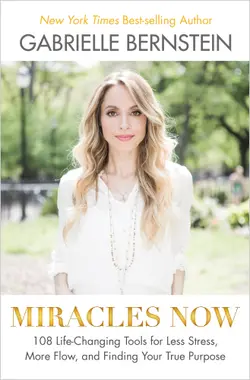 دانلود کتاب Miracles now 108 life-changing tools for less stress, more flow, and finding your true purpose 2. Aufl