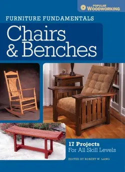 دانلود کتاب Furniture Fundamentals - Chairs & Benches 17 Projects For All Skill Levels 2015
