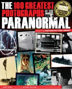 دانلود کتاب The 100 Greatest Photographs of the Paranormal: Taken from the Fortean Picture Library 2010
