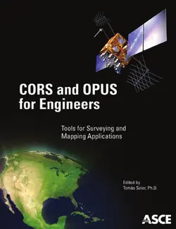 دانلود کتاب CORS and OPUS for engineers : tools for surveying and mapping applications 2011