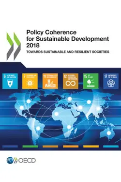 دانلود کتاب Policy Coherence for Sustainable Development 2018 - Towards Sustainable and Resilient Societies 2018