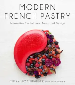 دانلود کتاب Modern French Pastry: Innovative Techniques, Tools and Design 2017