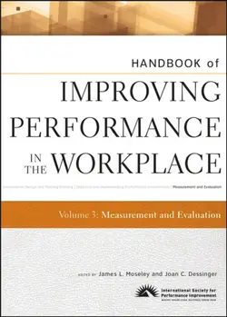 دانلود کتاب Handbook of Improving Performance in the Workplace, Measurement and Evaluation (Volume 3) ویرایش 1