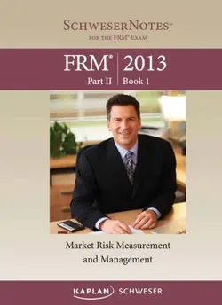 دانلود کتاب FRM Part II Book 1: Market risk measurement and management (2013 SchweserNotes)