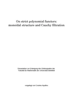 دانلود کتاب On strict polynomial functors: monoidal structure and Cauchy filtration [PhD thesis] 2016