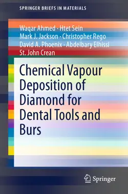 دانلود کتاب Chemical Vapour Deposition of Diamond for Dental Tools and Burs ویرایش 1