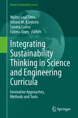 دانلود کتاب Integrating Sustainability Thinking in Science and Engineering Curricula: Innovative Approaches, Methods and Tools ویرایش 1