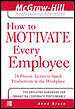 دانلود کتاب How to motivate every employee: 24 proven tactics to spark productivity in the workplace 2003