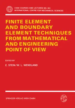 دانلود کتاب Finite Element and Boundary Element Techniques from Mathematical and Engineering Point of View ویرایش 1