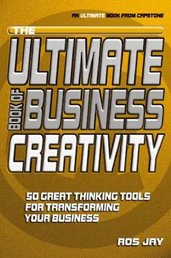 دانلود کتاب Ultimate book of business creativity : 50 great thinking tools for transforming your business 2000