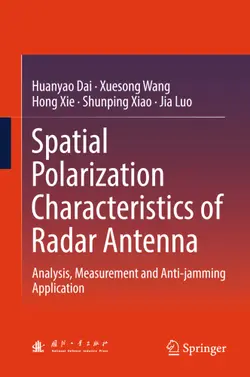 دانلود کتاب Spatial Polarization Characteristics of Radar Antenna: Analysis, Measurement and Anti-jamming Application 1st ed. 2019