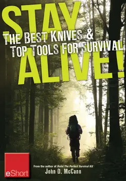 دانلود کتاب Stay alive : the best knives & top tools for survival 2011