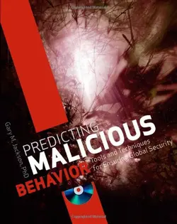 دانلود کتاب Predicting Malicious Behavior: Tools and Techniques for Ensuring Global Security ویرایش 1