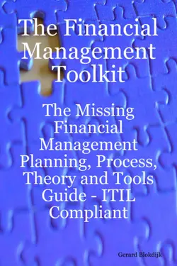 دانلود کتاب The Financial Management Toolkit - The Missing Financial Management Planning, Process, Theory and Tools Guide - ITIL Compliant 2008