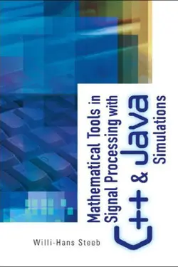 دانلود کتاب Mathematical Tools in Signal Processing with C++ and Java Simulations 2005