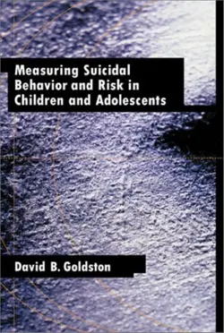 دانلود کتاب Measuring Suicidal Behavior and Risk in Children and Adolescents (Measurement and Instrumentation in Psychology) ویرایش 1