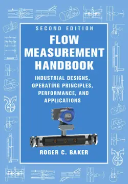 دانلود کتاب Flow Measurement Handbook: Industrial Designs, Operating Principles, Performance, and Applications ویرایش 2