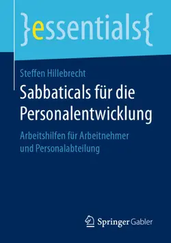 دانلود کتاب Sabbaticals für die Personalentwicklung: Arbeitshilfen für Arbeitnehmer und Personalabteilung ویرایش 1